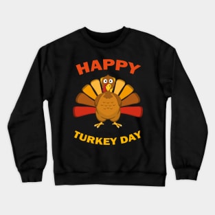 Happy Turkey Day Funny Thanksgiving Gift Crewneck Sweatshirt